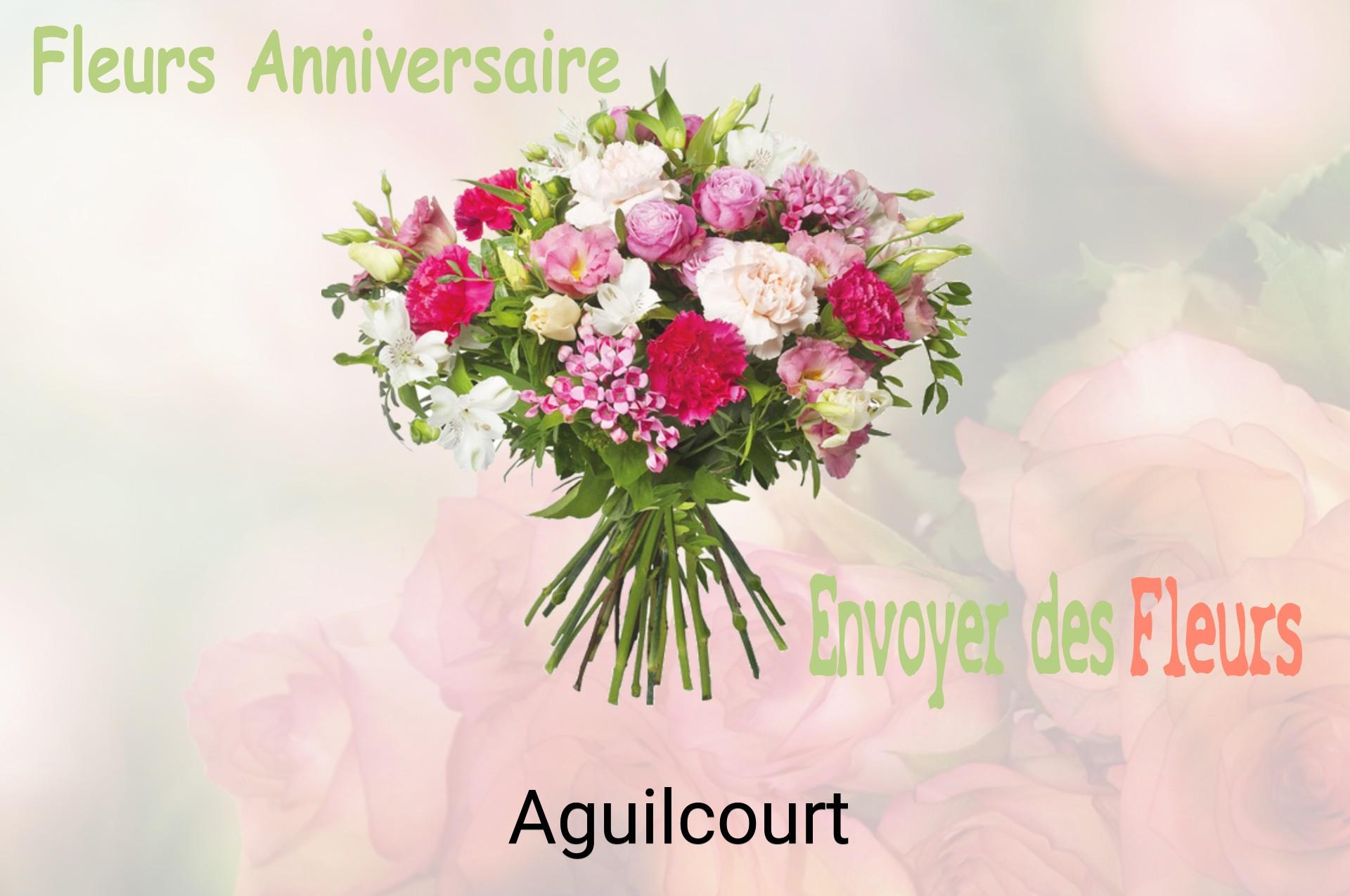 Bouquet de fleurs d’anniversaire livré à Aguilcourt